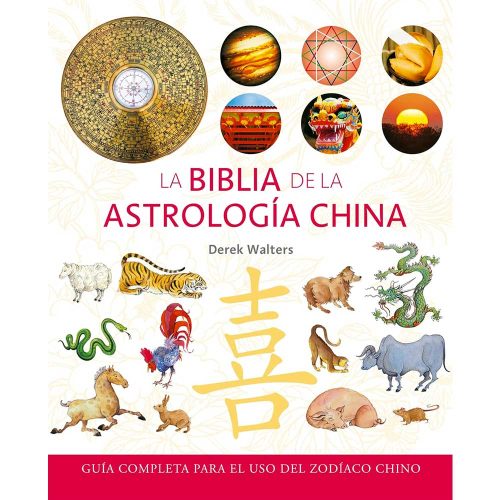 La Biblia de la Astrologia China